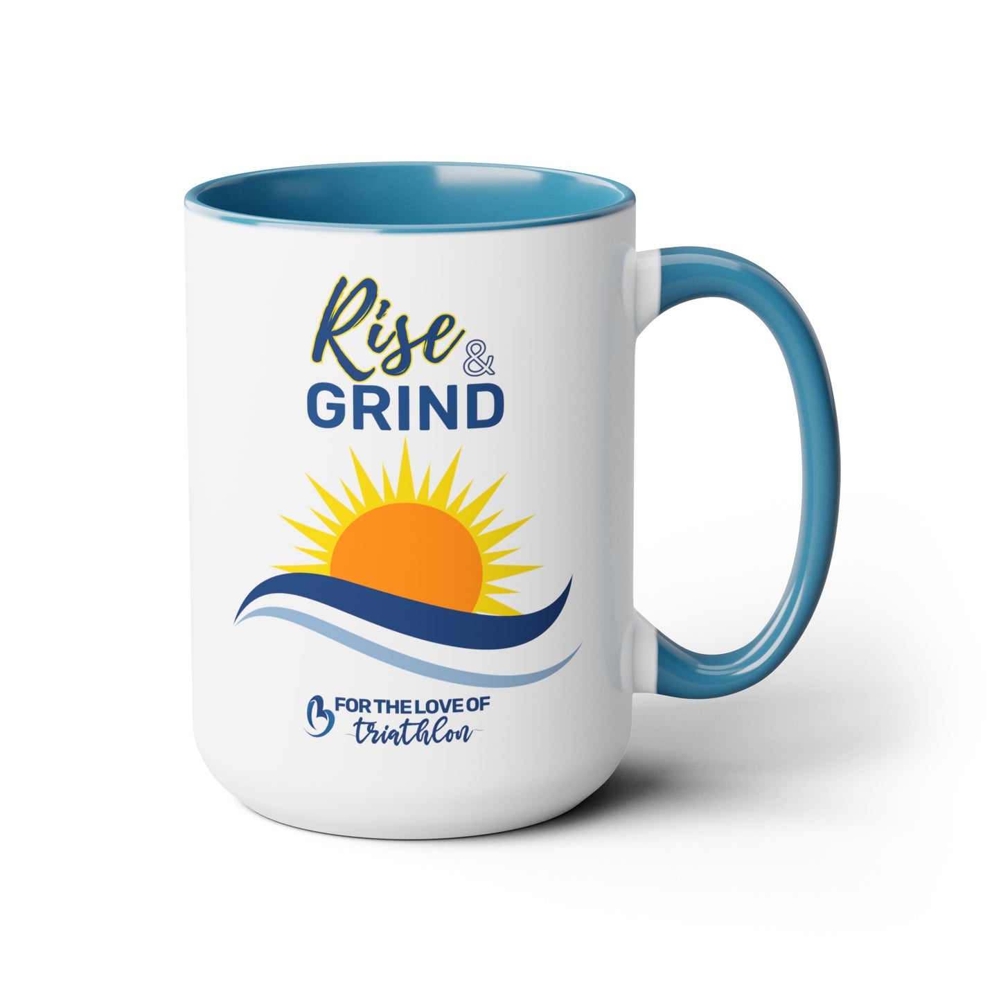 Rise & Grind- 15oz coffee mug